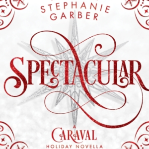 Spectacular A Caraval Holiday Novella