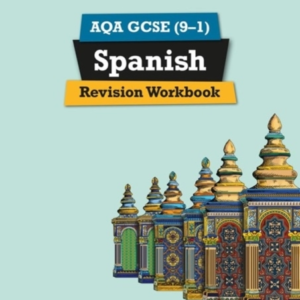 Pearson Revise Aqa Gcse Spanish: Revision Workbook - For 202