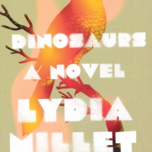 Dinosaurs A Novel