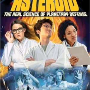 How To Kill An Asteroid The Real Science Of Planetary Defens
