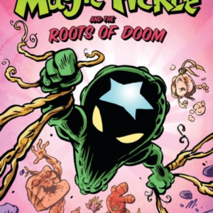 Magic Pickle And The Roots Of Doom