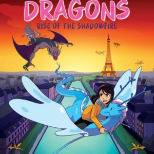 Rise Of The Shadowfire: A Graphic Novel City Of Dragons #2