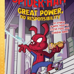 Great Power, No Responsibility Marvel: Spider-Ham: Graphic N