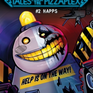 Happs Five Nights At Freddy's: Tales From The Pizzaplex #2