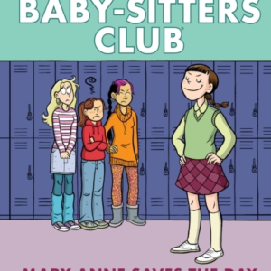 Mary Anne Saves The Day: A Graphic Novel The Baby-Sitters Cl