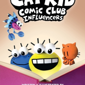 Cat Kid Comic Club 5: Influencers: From The Creator Of Dog M
