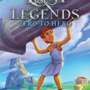 Lost Legends: Zero To Hero
