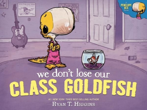 We Don'T Lose Our Class Goldfish A Penelope Rex Book