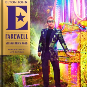 Farewell Yellow Brick Road Memories Of My Life On Tour