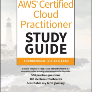 Aws Certified Cloud Practitioner Study Guide With 500 Practi