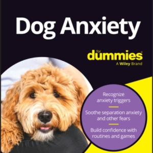 Dog Anxiety For Dummies