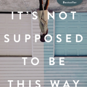 It's Not Supposed To Be This Way Finding Unexpected Strength