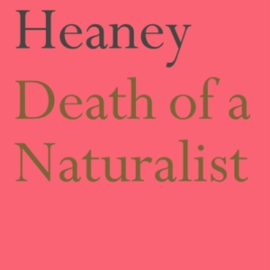 Death of A Naturalist