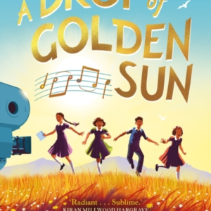 A Drop Of Golden Sun 'Radiant Storytelling. Sublime.' Kiran