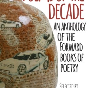 Poems Of The Decade An Anthology Of The Forward Books Of Poe