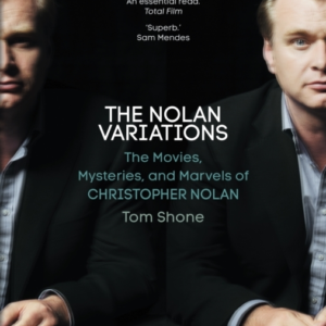 The Nolan Variations The Movies, Mysteries, And Marvels Of C