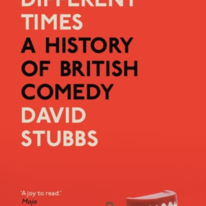 Different Times A History Of British Comedy