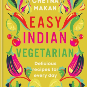 Easy Indian Vegetarian Delicious Recipes For Every Day