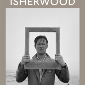 Christopher Isherwood Inside Out
