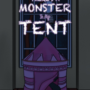 There's A Monster In My Tent