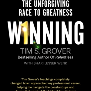 Winning The Unforgiving Race To Greatness