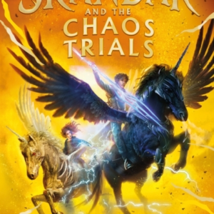 Skandar And The Chaos Trials The Instant Number One Bestsell
