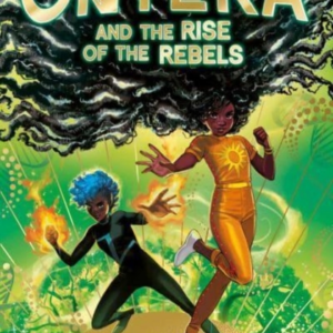 Onyeka And The Rise Of The Rebels A Superhero Adventure Perf