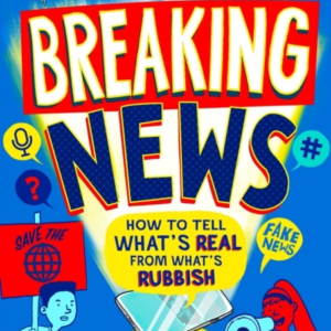 Breaking News How To Tell What's Real From What's Rubbish