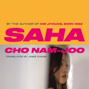 Saha The New Novel From The Author Of Kim Jiyoung, Born 1982