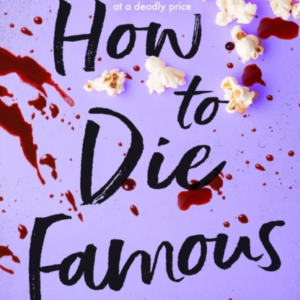 How To Die Famous