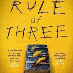 The Rule Of Three The 'Utterly Paranoia-Inducing And Brillia