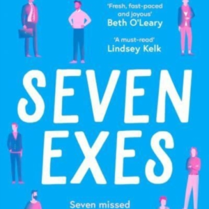Seven Exes The Brilliant Romantic Comedy About Relationships