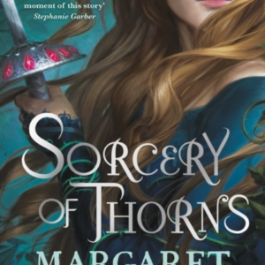 Sorcery Of Thorns Heart-Racing Fantasy From The New York Tim