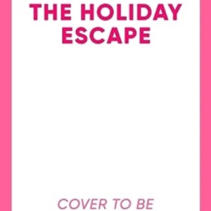 The Holiday Escape Escape On The Best Holiday Ever With Sund