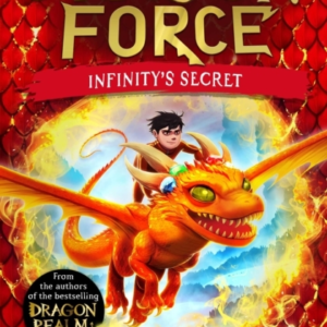 Dragon Force: Infinity's Secret The Brand-New Book From The