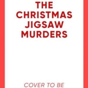 The Christmas Jigsaw Murders The New Deliciously Dark Christ