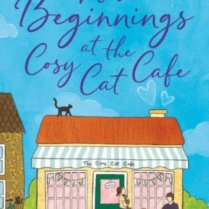 New Beginnings At The Cosy Cat Cafe The Purrfect Uplifting,