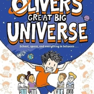 Oliver's Great Big Universe The Laugh-Out-Loud New Illustrat