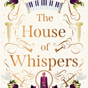 The House Of Whispers The Thrilling New Novel From The Bests