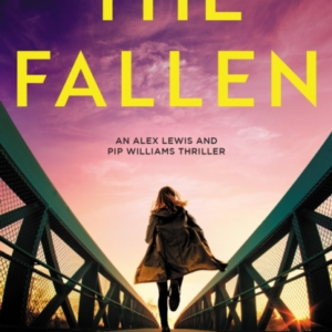 The Fallen A Heart-Pounding London Police Thriller For 2024