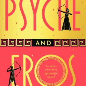 Psyche And Eros The Spellbinding Greek Mythology Retelling T