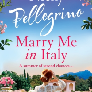 Marry Me In Italy The Perfect Escapist Holiday Read From The