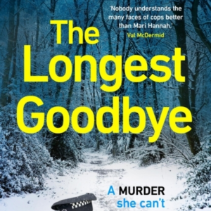 The Longest Goodbye The Awardwinning Author Of Without A Tra