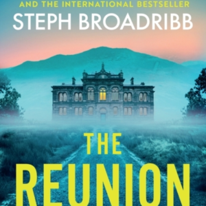 The Reunion An Absolutely Gripping Mystery With Shocking Twi