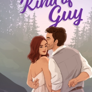 That Kind Of Guy A Spicy Small Town Fake Dating Romance (The