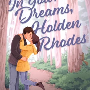 In Your Dreams, Holden Rhodes A Spicy Small Town Grumpy Suns