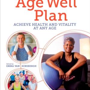 The Age Well Plan Achieve Health And Vitality At Any Age