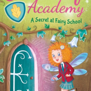 Oakleaf Academy: A Secret At Fairy School