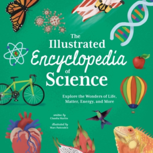 The Illustrated Encyclopedia Of Science Explore The Wonders