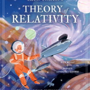 Albert Einstein's Theory Of Relativity Big Ideas For Curious